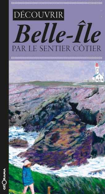 Décourvrir Belle-Île par le sentier côtier